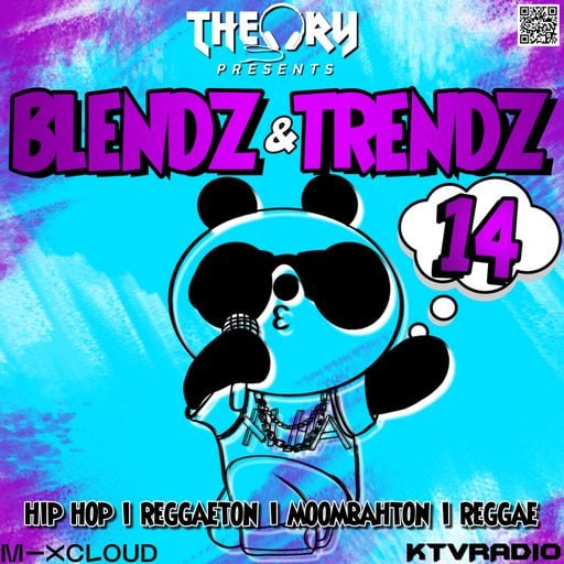 BLENDZ & TRENDZ 14 - HIP HOP, REGGAETON, MOOMBAHTON AND REGGAE MASHUPS