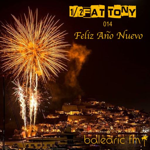 Feliz Ano Nuevo (Half-Fat Tony, 014)