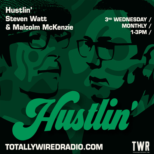 Hustlin’ - Steven Watt & Malcolm McKenzie ~ 19.07.23