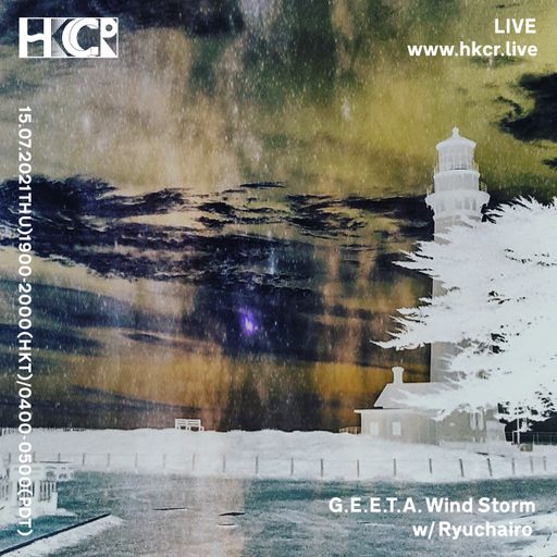 G.E.E.T.A. Wind Storm w/ Ryuchairo - 15/07/2021