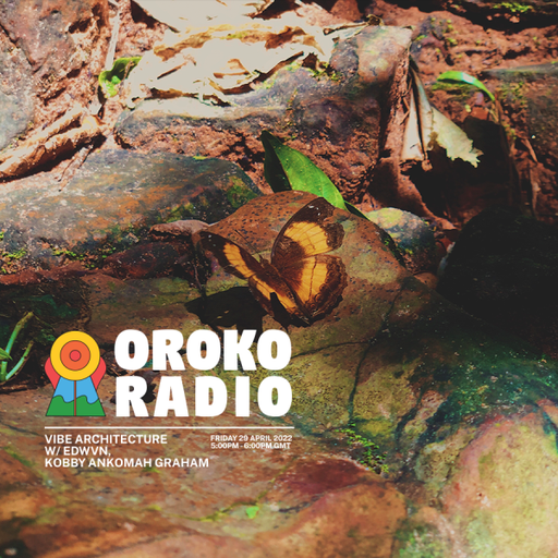 EDWVN - Vibe Architecture w/ Kobby Ankomah Graham - 29th April 2022