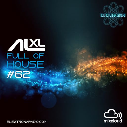 Full Of House #62 06 October 21 (Progressive) Elektronaradio