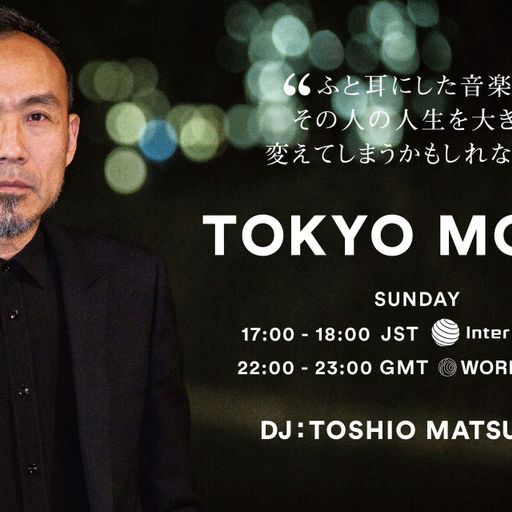 Tokyo Moon: Toshio Matsuura // 16.10.22