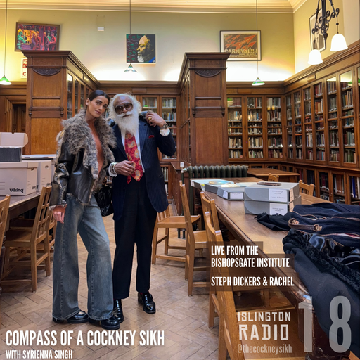 Compass of a Cockney Sikh with Syrienna Singh (28/02/2025)