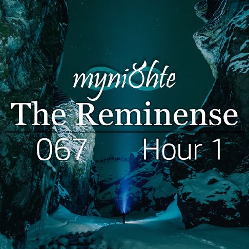 The Reminense 067 - Hour 1