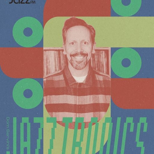 Jazztronics 062 with Dom Servini on Jazz FM