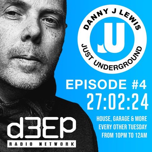 Danny J Lewis - Just Underground (27/02/24)