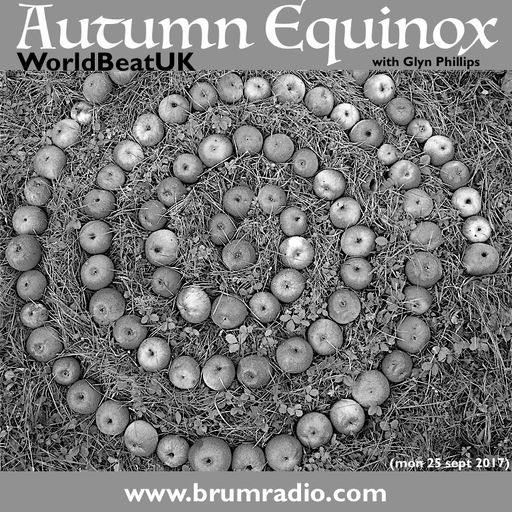 WorldBeatUK with Glyn Phillips - Autumn Equinox (25/09/2017)