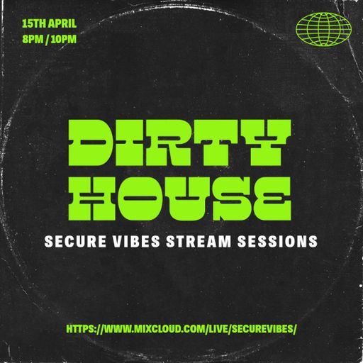 Secure Vibes Stream Sessions Dirty House Vibes