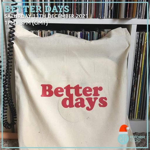 Better Days 11th December 2021