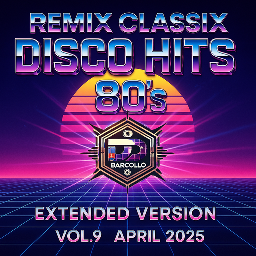 Remix Classix Disco Hits 80´s Extended Version Vol.9 April 2025
