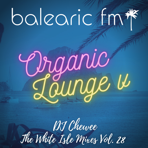 The White Isle Mixes - Organic Lounge V (Chewee, 028)