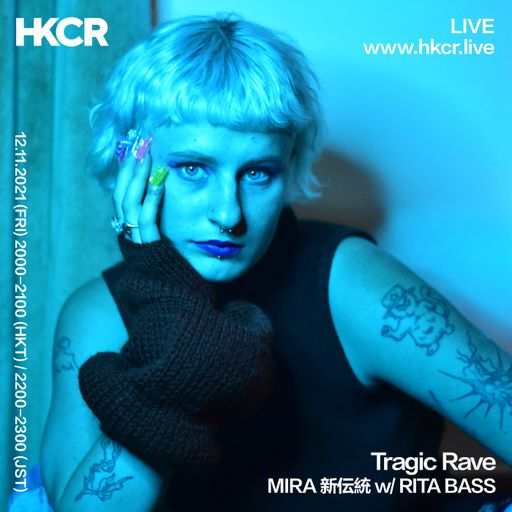 Tragic Rave: MIRA 新伝統 w/ RITA BASS - 12/11/2021