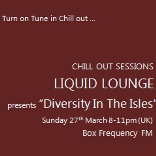 Liquid Lounge - Chill Out Sessions (Part Three) Box Frequency FM March 2016