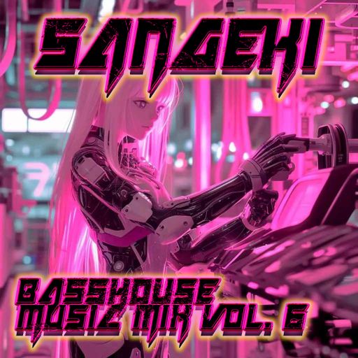 BASSHOUSE MUSIC MIX VOL. 6