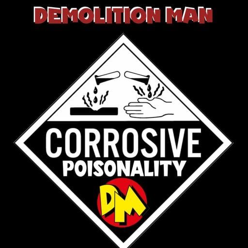 "CORROSIVE POISONALITY"