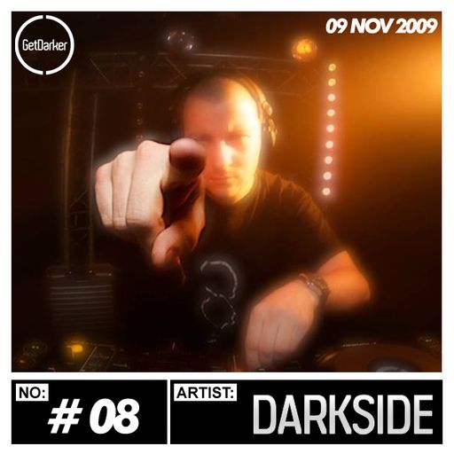 Darkside - GetDarker Podcast #08 - [09.11.2009]
