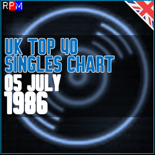 UK TOP 40 : 29 JUNE - 05 JULY 1986