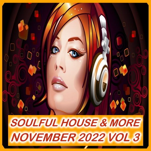 Soulful House & More November 2022 Vol 3
