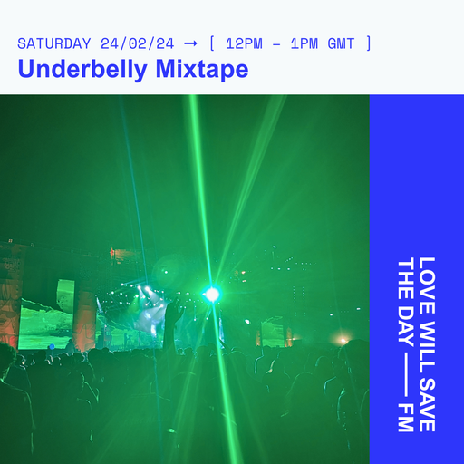 2024-02-23 Underbelly Mixtape | LWSTD-FM