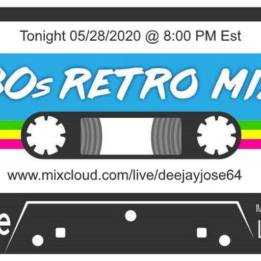 DJose 80s Retro Tuesday Live Mix