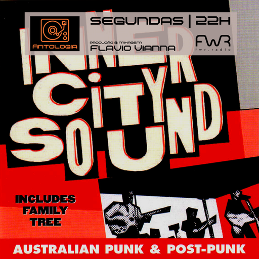 Antologia 068 - Inner City Sound - Australian Punk And Post-Punk (1ª parte) - 27.11.2023
