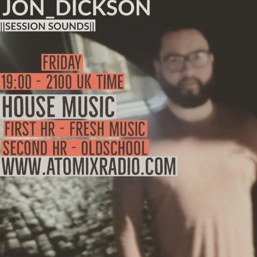 The Session Sounds Show with Jon Dickson - 13/1/23 - Atomix Radio