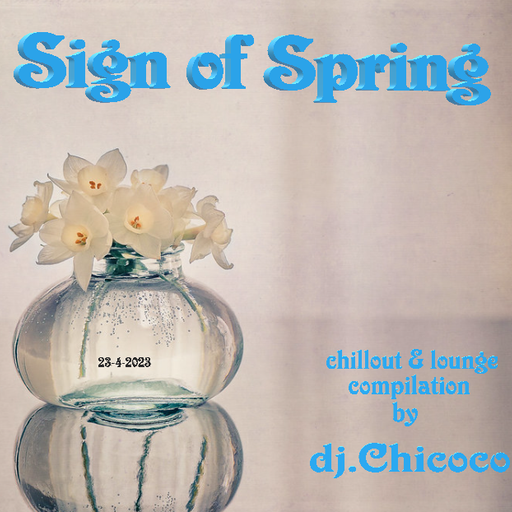 ""Sign of Spring"" chillout & lounge compilation