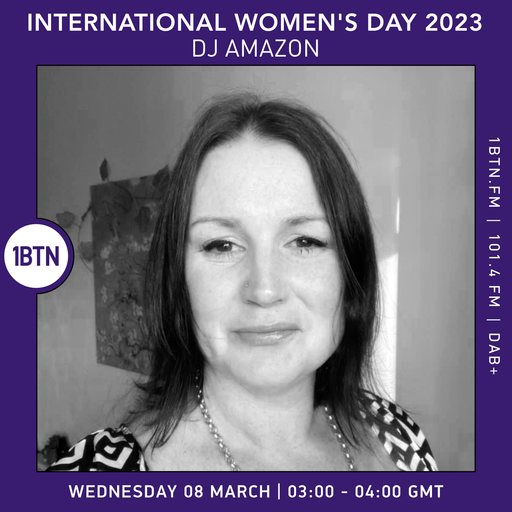 International Women's Day 2023 takeover with DJ Amazon - 08.03.2023