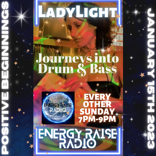 Journeys Into Drum & Bass - Energy Raise Radio 15/01/23 - Positive Beginnings