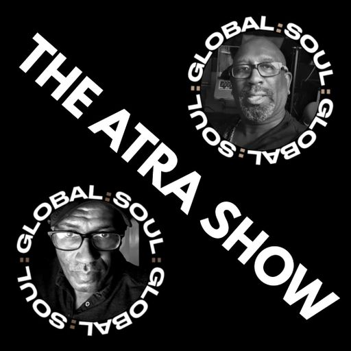 The Atra Show on Global Soul 16th October 2020