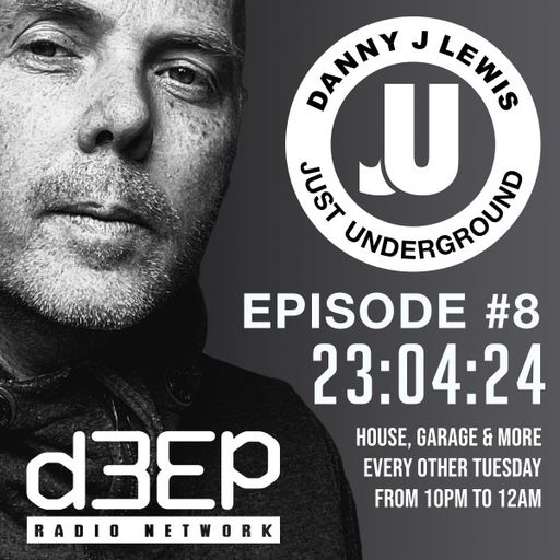 Danny J Lewis - Just Underground (23/04/24)