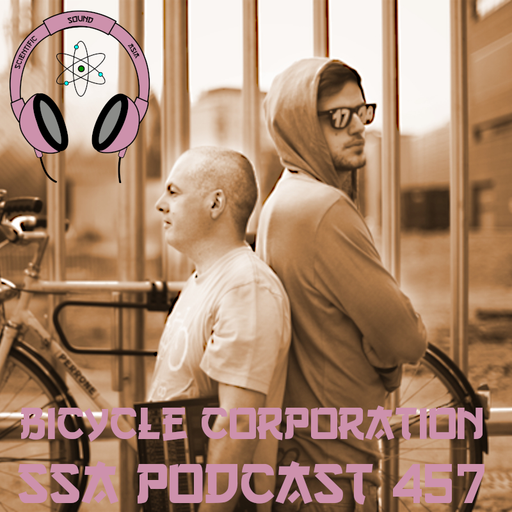 Scientific Sound Asia Podcast 457 is Bicycle Corporations 'Foundations' 10.