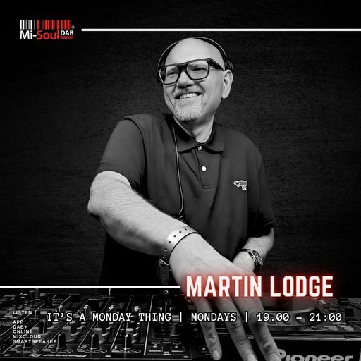 Martin Lodge / It's a Monday Thing / Mi-Soul Radio / Mon 7pm - 9pm / 04-05-2026