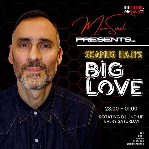 Mi-Soul Presents  / Seamus Haji / Mi-Soul Radio / Sat 11pm - 1am / 02-05-2026