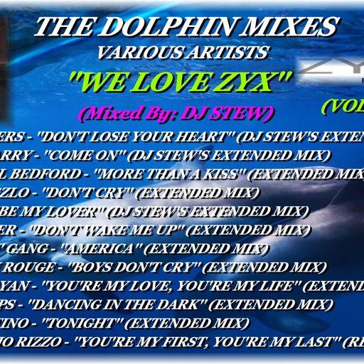 THE DOLPHIN MIXES - VARIOUS ARTISTS - ''WE LOVE ZYX'' (VOLUME 7)