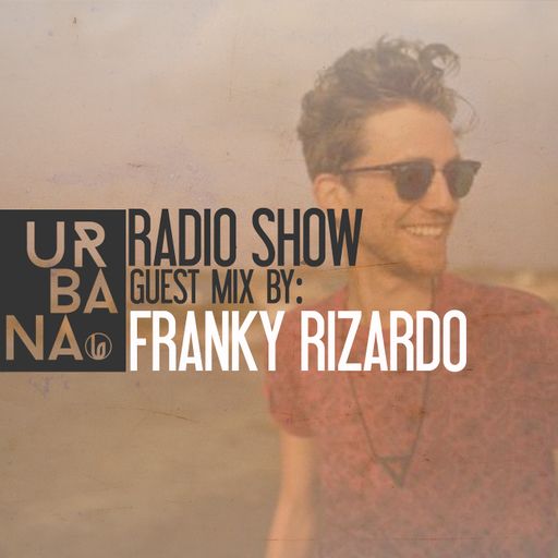 Urbana Radioshow con David Penn Capítulo  #260 ESPAÑOL ::: Artista invitado: Franky Rizardo