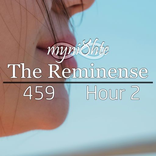 The Reminense 459 - Hour 2