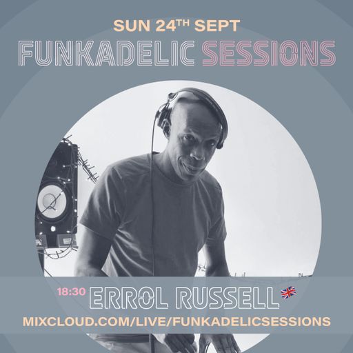 Errol Russell - Funkadelic Sessions - 24-SEP-2023
