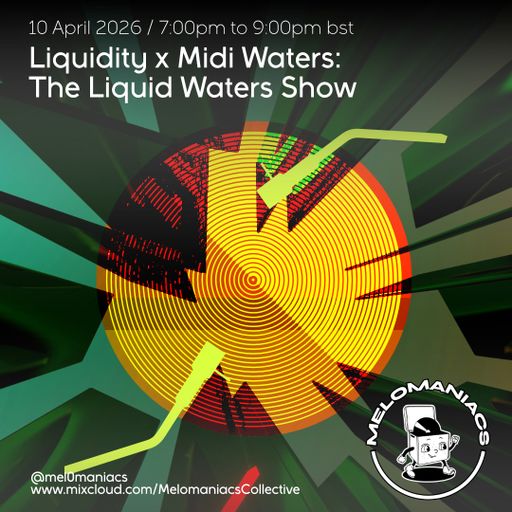 Liquid Waters // Liquidity x Midi Waters // 10-04-2026 // Melomaniacs Live