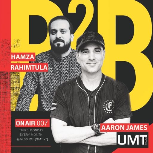 Hamza Rahimtula X Aaron James - B2B Producer Series Ep.3 - UMT.radio