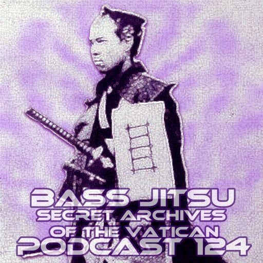 Bass Jitsu - Secret Archives of the Vatican Podcast 124