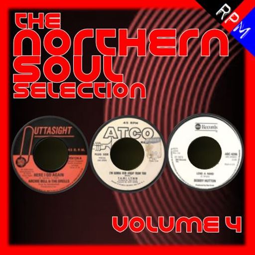 THE NORTHERN SOUL SELECTION : 4 - I'M GONNA RUN AWAY FROM YOU