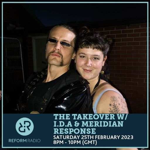 The Takeover w/ I.D.A & Meridian Response 25th February 2023