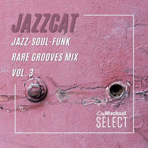 Jazz-soul-funk rare grooves mix vol. 3