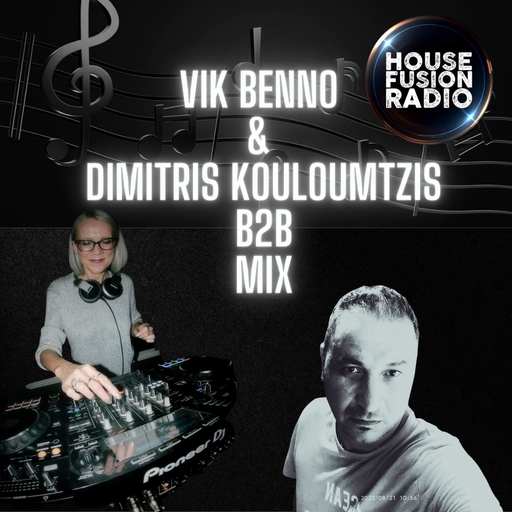 Vik Benno & Dimitris Kouloumtzis B2B on House Fusion Radio