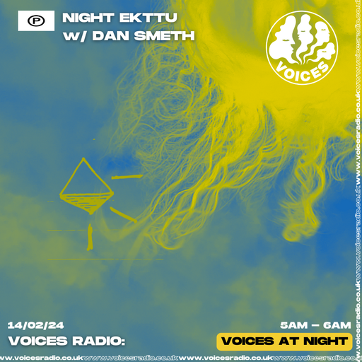 Night Ekttu w/ Dan Smeth - 14/02/24