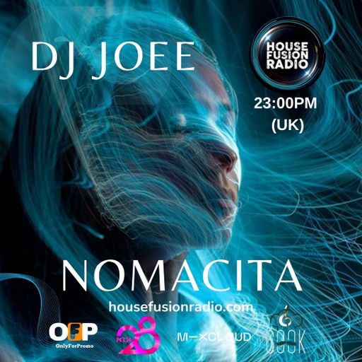 DJ JOEE - " NOMACITA " - HOUSE FUSION RADIO UK - SHOW # 169
