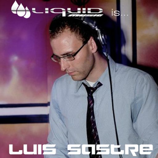 LQDCloudcast003 - Liquid Music is....Luis Sastre