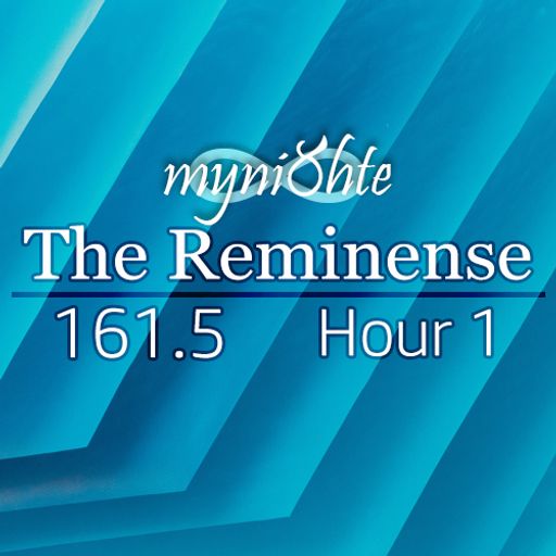 The Reminense 161.5 - Hour 1